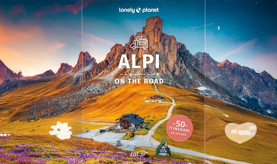 “Alpi on the Road”: la prima guida turistica unitaria delle Alpi nei sette Stati europei