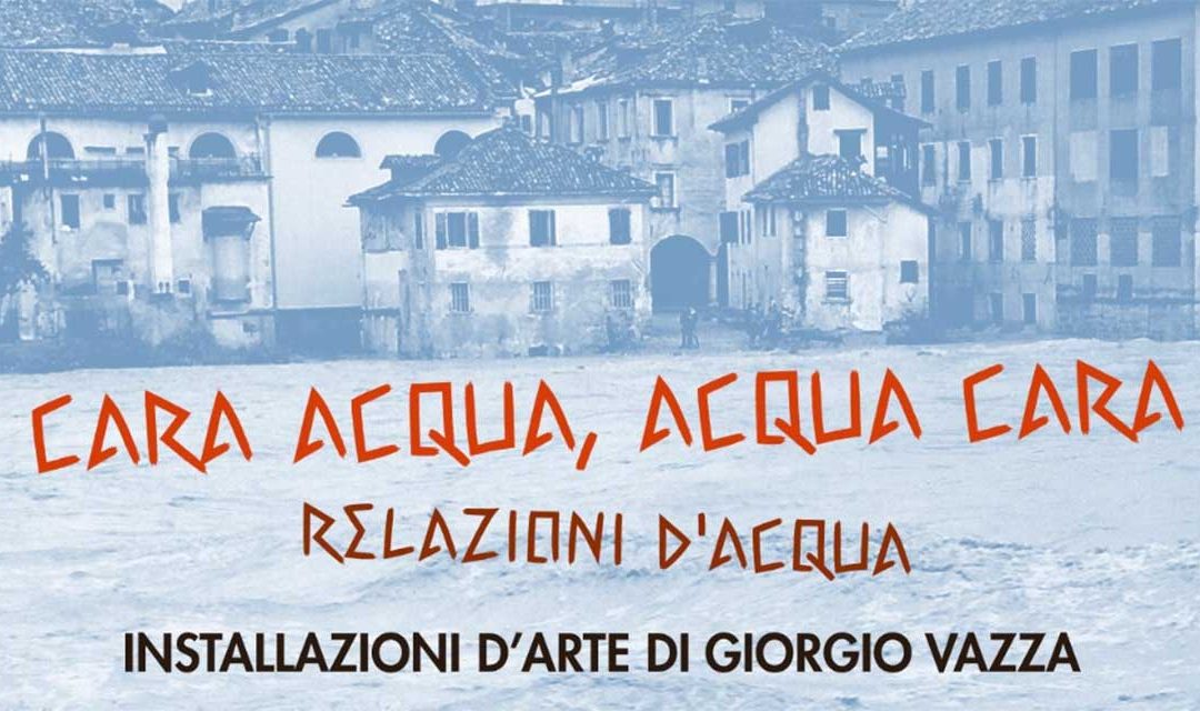 “Cara acqua, acqua cara – Relazioni d’acqua”: la mostra di Giorgio Vazza a Borgo Piave