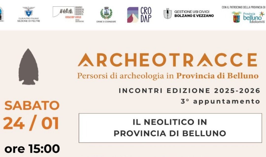 Archeotracce, il 2026 del Fondaco per Feltre riparte dal Neolitico bellunese