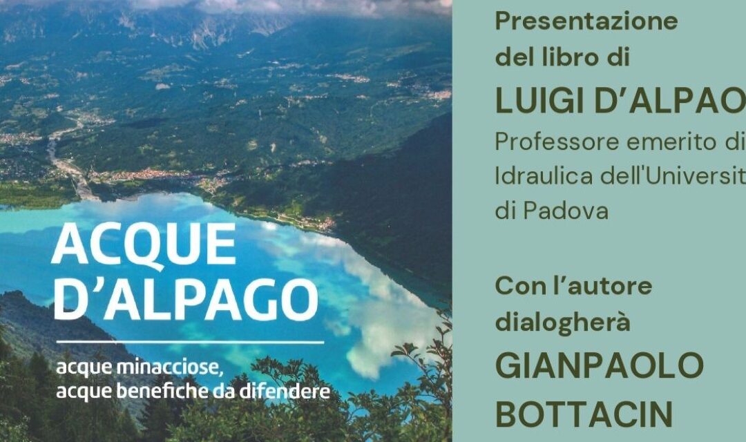 Ad Alpago la presentazione del libro di Luigi D’Alpaos sulle acque del territorio: prevenzione e tutela al centro del dibattito