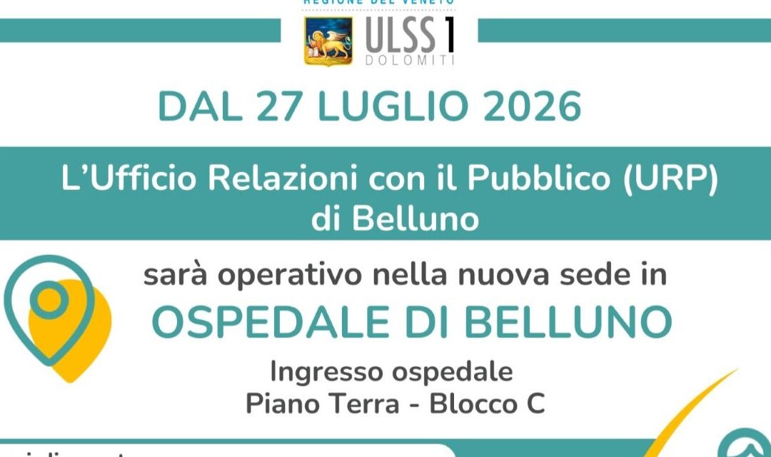 Belluno, l’URP dell’Ulss 1 si trasferisce all’ingresso dell’Ospedale San Martino dal 27 luglio