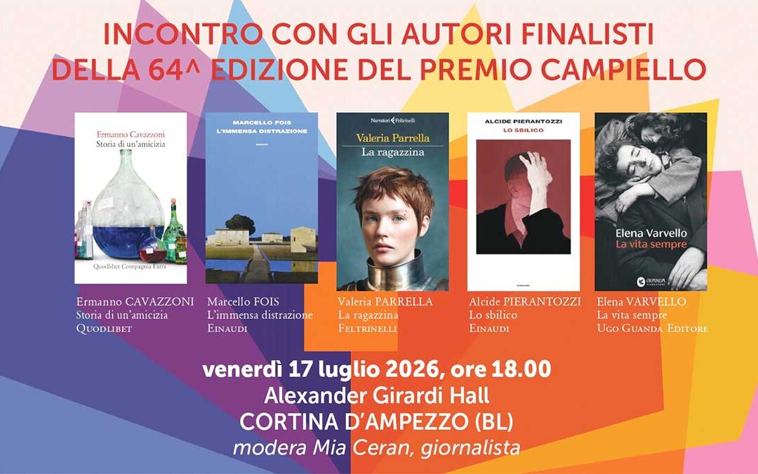 A Cortina d’Ampezzo l’incontro con i finalisti del Premio Campiello