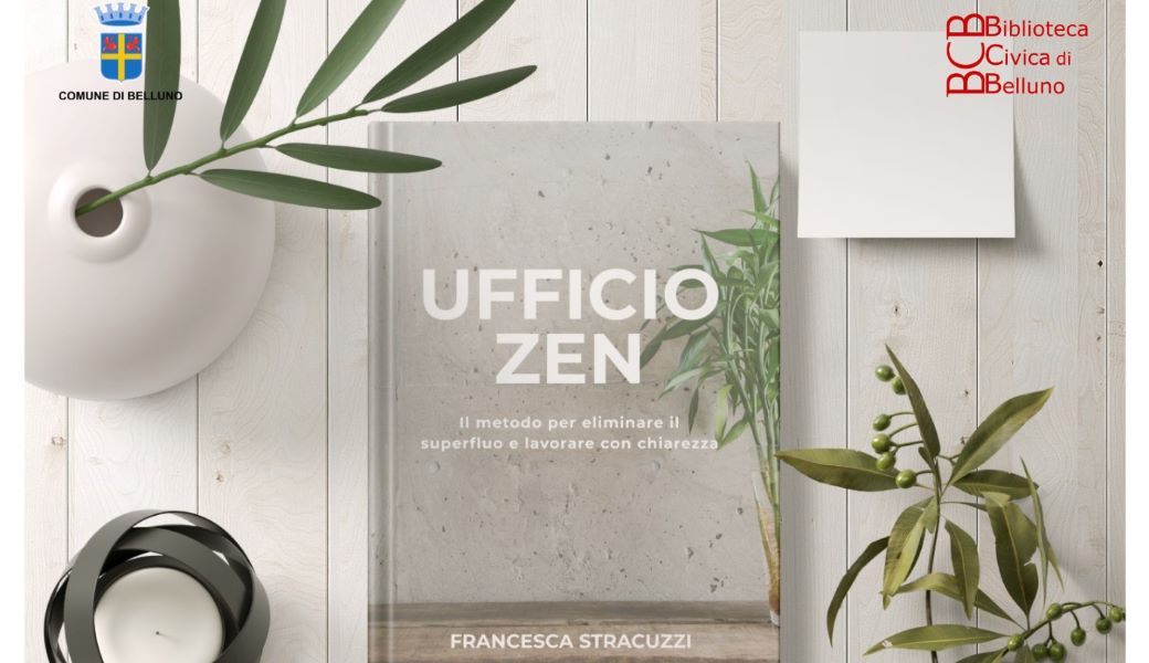 “Ufficio Zen”: a Palazzo Crepadona la presentazione del libro di Francesca Stracuzzi sull’organizzazione del lavoro