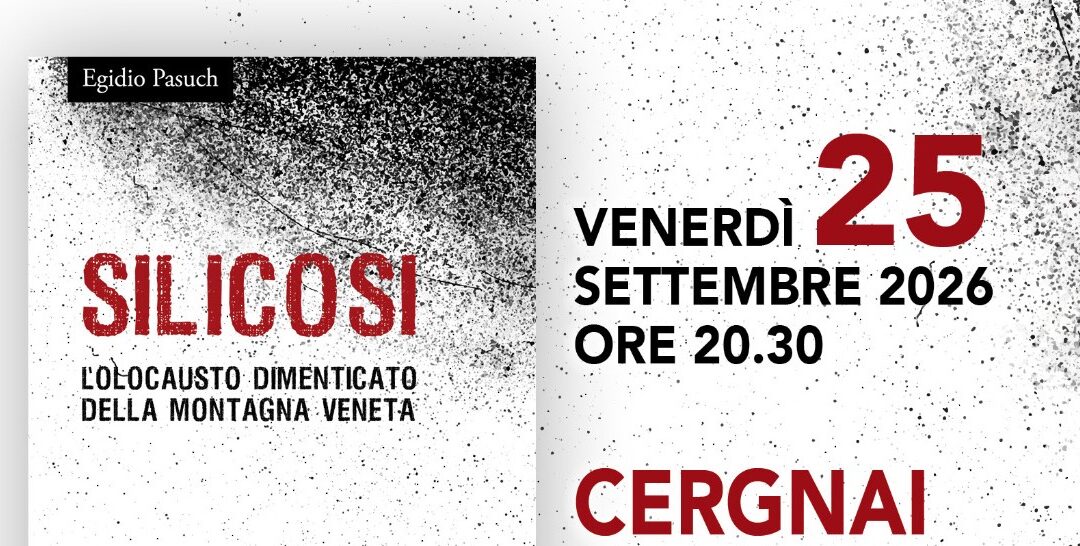 Silicosi: L’olocausto dimenticato della montagna veneta. A Cergnai la presentazione del libro di Egidio Pasuch