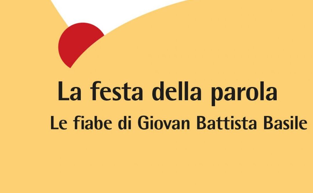 La festa della parola. Le fiabe di Giovan Battista Basile: Belluno ospita la presentazione della nuova pubblicazione di Antonella Silvestrini