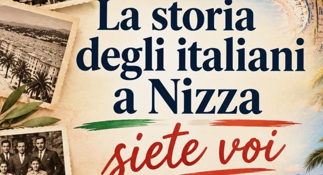 La storia degli italiani a Nizza. Il Comites cerca documenti e testimonianze